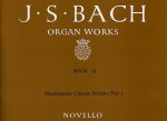 J.S. BACH: ORGAN WORKS BOOK 18: MISCELLANEOUS CHORALE PRELUDES (PART I)