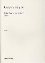 GILES SWAYNE: STRING QUARTET NO.3 OP.59 (SCORE)