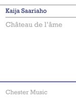 KAIJA SAARIAHO: CHATEAU DE L'AME (SCORE)