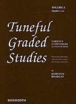 DOROTHY BRADLEY: TUNEFUL GRADED STUDIES VOLUME 2 - GRADE 1 TO 2 PIANO