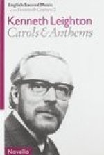 ENGLISH SACRED MUSIC OF THE 20TH CENTURY 2: LEIGHTON CAROLS AND ANTHEMS CHANT