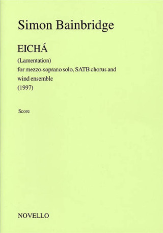 SIMON BAINBRIDGE: EICHA (STUDY SCORE) CHANT