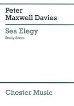 PETER MAXWELL DAVIES: SEA ELEGY (STUDY SCORE) CHANT