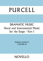 PURCELL SOCIETY VOLUME 16 - DRAMATIC MUSIC PART 1 (FULL SCORE) CHANT