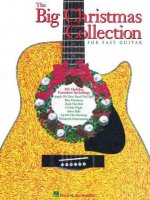 THE BIG CHRISTMAS COLLECTION FOR EASY GUITAR