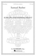 SAMUEL BARBER: SURE ON THIS SHINING NIGHT (SATB) CHANT
