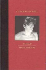 Robert Mapplethorpe A Season In Hell /anglais