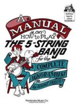 A MANUAL ON HOW TO PLAY THE 5-STRING BANJO  +CD