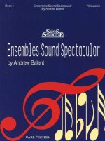 ENSEMBLES SOUND SPECTACULAR - BOOK 1 MUSIQUE D'ENSEMBLE