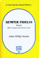 SEMPER FIDELIS [MARCH] CONCERT BAND/HARMONIE/FANFARE-PARTITION+PARTIES SEPAREES