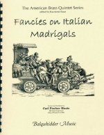 FANCIES ON ITALIAN MADRIGALS MUSIQUE D'ENSEMBLE