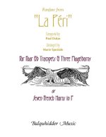 LA PERI, FANFARE FROM