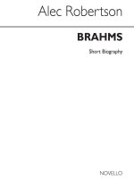 BRAHMS: NOVELLO SHORT BIOGRAPHY BIOGRAPHIE