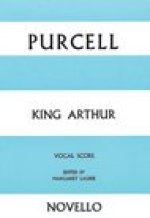 HENRY PURCELL: KING ARTHUR