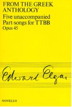 ELGAR: FIVE UNACCOMPANIED PART-SONGS FOR TTBB OP.45 <BR>FROM THE GREEK ANTHOLOGY