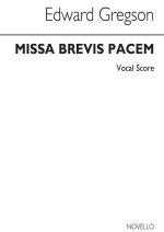 EDWARD GREGSON: MISSA BREVIS PACEM