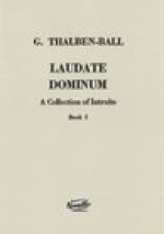 GEORGE THALBEN-BALL: LAUDATE DOMINUM- A COLLECTION OF INTROITS BOOK 1 CHANT