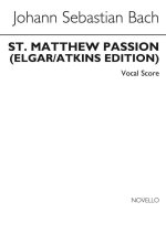 J.S. BACH: ST MATTHEW PASSION (VOCAL SCORE) - OLD NOVELLO EDITION CHANT