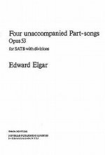 EDWARD ELGAR: FOUR UNACCOMPANIED PART-SONGS OPUS 53 CHANT