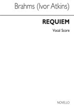 JOHANNES BRAHMS: REQUIEM OP.45 (NOVELLO VOCAL SCORE) CHANT