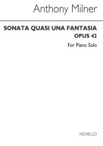 ANTHONY MILNER: SONATA QUASI UNA FANTASIA OP.43 FOR PIANO PIANO