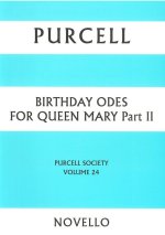 PURCELL SOCIETY VOLUME 24 - BIRTHDAY ODES FOR QUEEN MARY PART II (PAPERBACK) CHANT