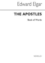 EDWARD ELGAR: THE APOSTLES - WORDS WITH ANALYTICAL NOTES LIVRE SUR LA MUSIQUE