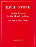 DAVID STONE: EIGHT PIECES IN THIRD POSITION FOR VIOLIN AND PIANO
