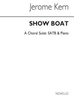JEROME KERN/OSCAR HAMMERSTEIN: SHOWBOAT - CHORAL SUITE CHANT