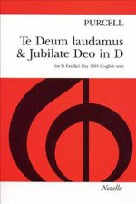 HENRY PURCELL: TE DEUM LAUDAMUS AND JUBILATE DEO IN D CHANT