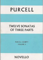PURCELL SOCIETY VOLUME 5 - TWELVE SONATAS OF THREE PARTS (FULL SCORE)