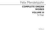 FELIX MENDELSSOHN: COMPLETE ORGAN WORKS: VOLUME III:THE BERLIN-KRAKOW MANUSCRIPTS:2