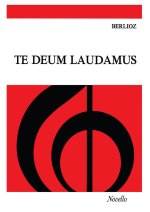 HECTOR BERLIOZ: TE DEUM LAUDAMUS CHANT