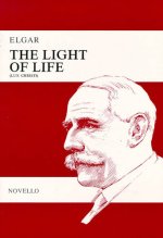 EDWARD ELGAR: THE LIGHT OF LIFE (VOCAL SCORE) CHANT