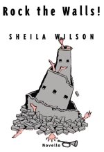 SHEILA WILSON: ROCK THE WALLS! (VOCAL SCORE) PIANO, VOIX, GUITARE