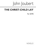 JOHN JOUBERT: THE CHRIST-CHILD LAY OP.136A CHANT