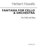 HERBERT HOWELLS: FANTASIA FOR CELLO & ORCHESTRA (VC/PF)
