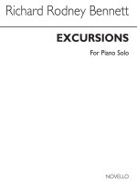 RICHARD RODNEY BENNETT: EXCURSIONS FOR PIANO SOLO PIANO