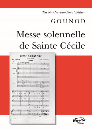 CHARLES GOUNOD: MESSE SOLENNELLE DE SAINTE CECILE (VOCAL SCORE) CHANT