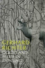 Gerhard Richter : Doubt And Belief /anglais