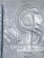 Lucio Fontana Venice New York /anglais