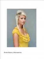 Rineke Dijkstra: A Retrospective /anglais