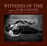 Flor Garduno Witnesses of Time /anglais