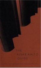 The Alvar Aalto Guide /anglais