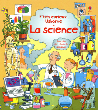LA SCIENCE - P'TITS CURIEUX USBORNE