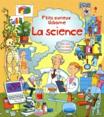 LA SCIENCE - P'TITS CURIEUX USBORNE