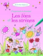 J'apprends à dessiner les fées et les sirènes