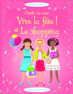 J'habille mes amies - Vive la fête ! et le shopping (volume combiné)