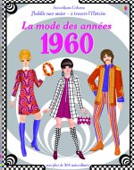 J'habille mes amies - à travers l'Histoire - La mode des années 1960