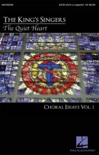 THE QUIET HEART - CHORAL ESSAYS VOL. 1 CHANT